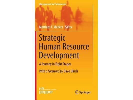 Strategic Human Resource Development: A Journey in Eight Stages