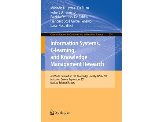 Information Systems, E-Learning, and Knowledge Management Research: 4th World Summit on the Knowledge Society, Wsks 2011, Mykonos, Greece, September 2