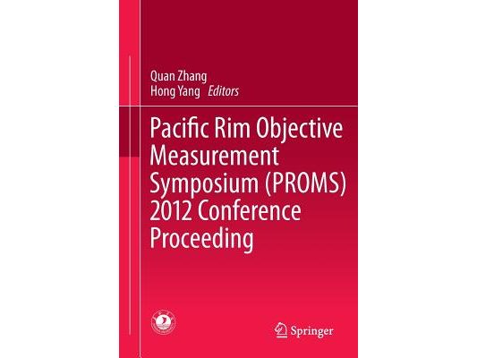 Pacific Rim Objective Measurement Symposium (Proms) 2012 Conference Proceeding