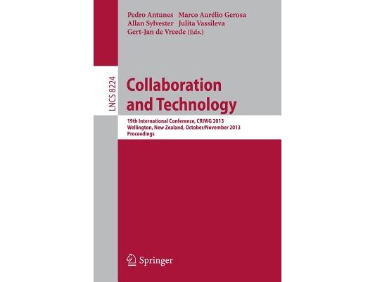Collaboration and Technology: 19th International Conference, Criwg 2013, Wellington, New Zealand, October 30 - November 1, 2013, Proceedings