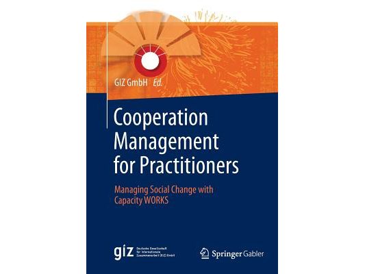 Cooperation Management for Practitioners: Managing Social Change with Capacity Works
