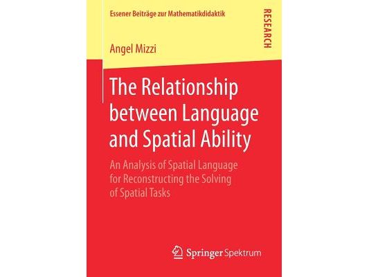 The Relationship Between Language and Spatial Ability: An Analysis of Spatial Language for Reconstructing the Solving of Spatial Tasks