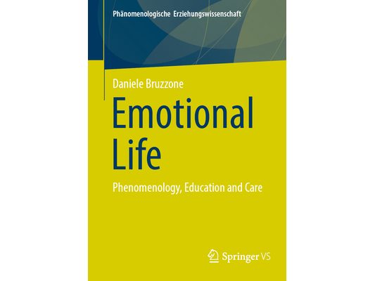 Emotional Life: Phenomenology, Education and Care