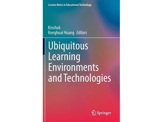 Ubiquitous Learning Environments and Technologies