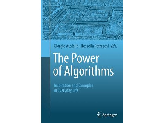 The Power of Algorithms: Inspiration and Examples in Everyday Life