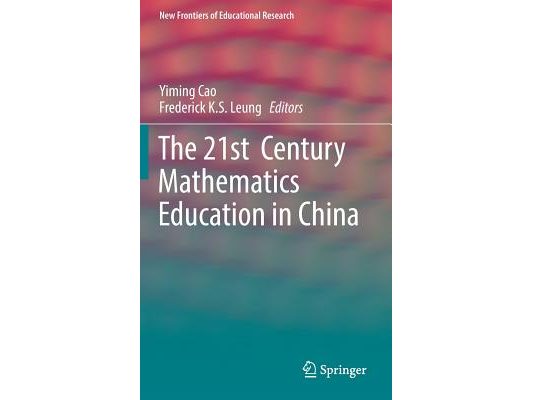 The 21st Century Mathematics Education in China