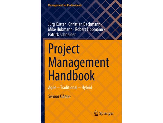 Project Management Handbook: Agile - Traditional - Hybrid