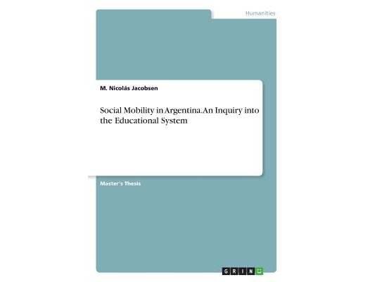 Social Mobility in Argentina. An Inquiry into the Educational System
