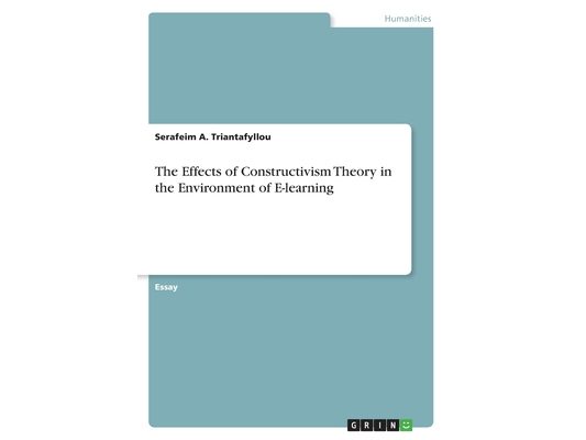 The Effects of Constructivism Theory in the Environment of E-learning