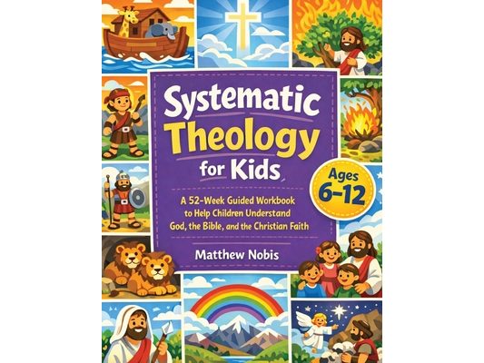 Systematic Theology for Kids