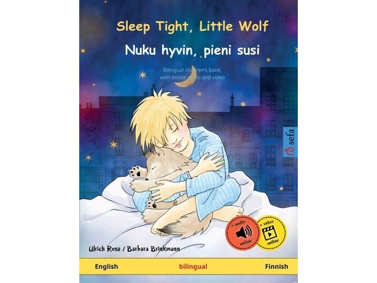 Sleep Tight, Little Wolf - Nuku hyvin, pieni susi (English - Finnish): Bilingual children's book, with online audio and video