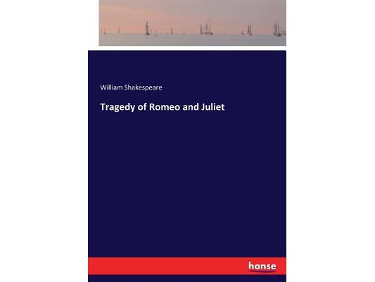 Tragedy of Romeo and Juliet
