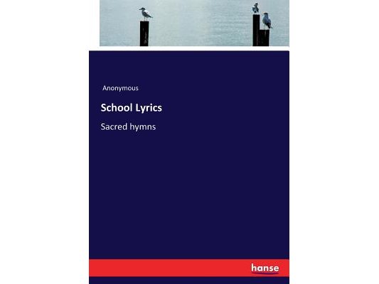 School Lyrics: Sacred hymns