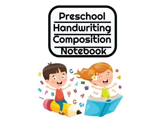 Preschool Handwriting Composition Notebook: Primary School Practice ABC Writing Book with Dotted, Dashed Midline