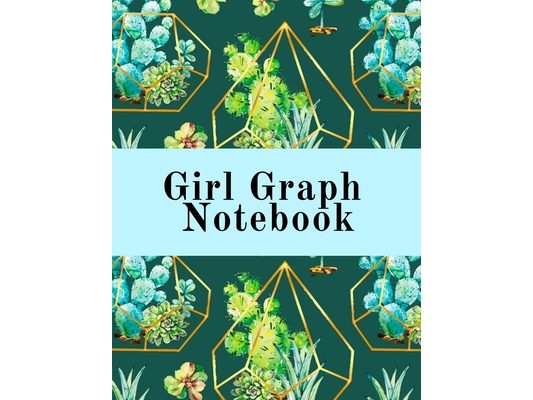 Girl Graph Notebook: Squared Coordinate Paper Composition Notepad - Quadrille Paper Book for Math, Graphs, Algebra, Physics & Science Lessons With Cut
