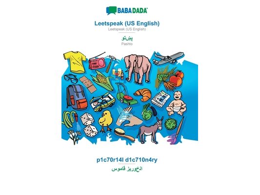 Leetspeak (US English) - Pashto (in arabic script), p1c70r14l d1c710n4ry: BABADADA Leetspeak (US English) - Pashto (in arabic script), visual dictiona