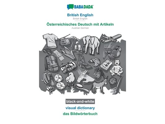 British English - Österreichisches Deutsch mit Artikeln, visual dictionary, BW: BABADADA British English - Austrian German with articles, visual dicti