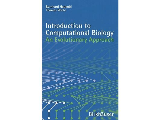 Introduction to Computational Biology: An Evolutionary Approach