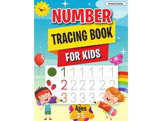 Number Tracing Book: Learn the Numbers, Number Tracing Book for Preschoolers & Kindergarten Kids Ages 3-5