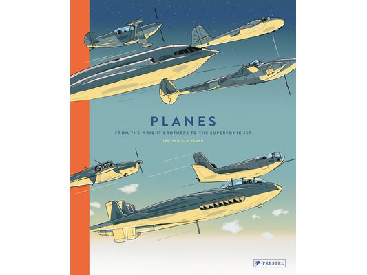Planes: From the Wright Brothers to the Supersonic Jet