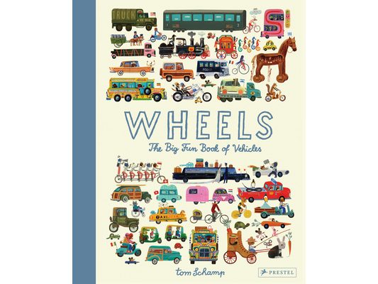 Wheels: The Big Fun Book of Vehicles