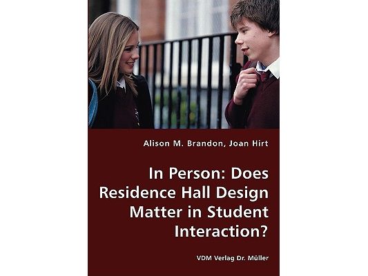 In Person: Does Residence Hall Design Matter in Student Interaction?
