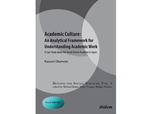 Academic Culture: An Analytical Framework for Understanding Academic Work