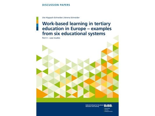 Work-Based Learning in Tertiary Education in Europe - Examples from Six Educational Systems: Part II - Case Studies