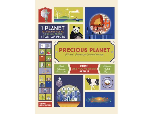Precious Planet: A User's Manual for Curious Earthlings