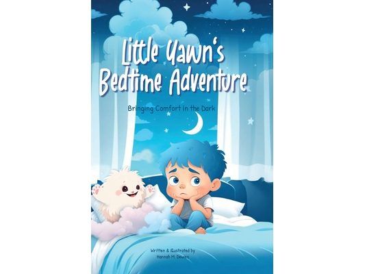 Little Yawn's Bedtime Adventure - Bringing Comfort in the Dark: Bringing Comfort in the Dark
