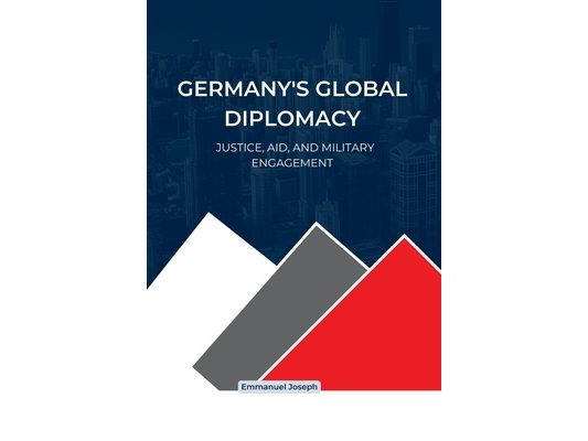 Germany's Global Diplomacy: Justice, Aid, and Military Engagement