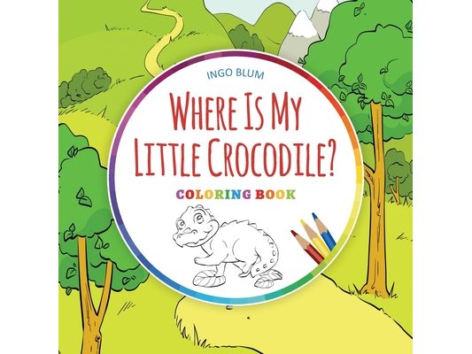 Where Is My Little Crocodile? - Coloring Book