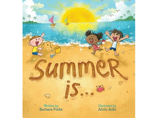 Summer is... A Summer Read Aloud Rhyming Book for Toddlers and Kids: Fun and Educational Rhyming Picture Book