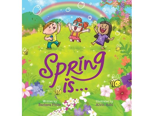 Spring is... An Early Reader Picture Book for Toddlers and Kids: Fun and Educational Rhyming Picture Book