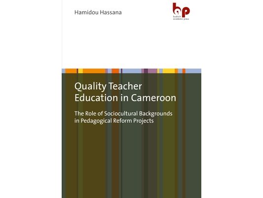 Quality Teacher Education in Cameroon: The Role of Sociocultural Backgrounds in Pedagogical Reform Projects