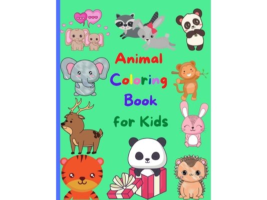 Animal Coloring Book for Kids: Amazing Animal Coloring Book for Kids Great Gift for Boys & Girls, Ages 2-4 4-6 4-8 6-8 Coloring Fun and Awesome Facts