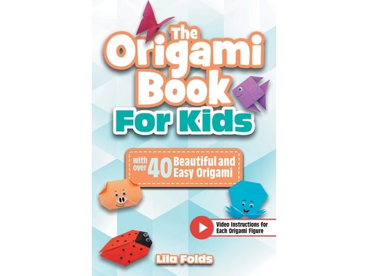 The Origami Book for Kids