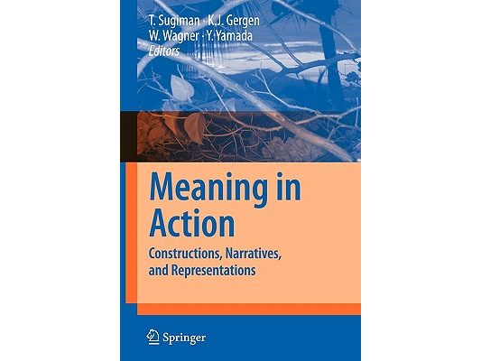 Meaning in Action: Constructions, Narratives, and Representations
