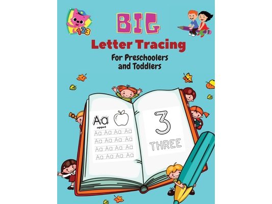 BIG Letter Tracing for Preschoolers and Toddlers: Homeschool Preschool Learning Activities for 3+ year olds (Big ABC Books) Tracing Letters, Numbers,