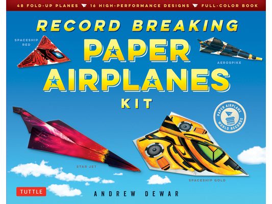 Record Breaking Paper Airplanes Kit: Make Paper Planes Based on the Fastest, Longest-Flying Planes in the World!: Kit with Book, 16 Designs & 48 Fold-