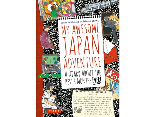 My Awesome Japan Adventure: A Diary about the Best 4 Months Ever!