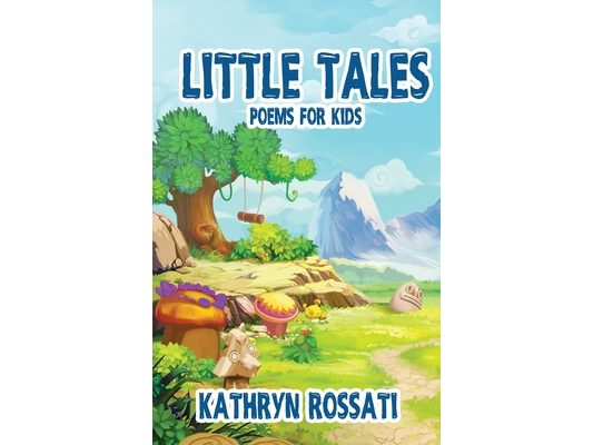 Little Tales: Poems for Kids