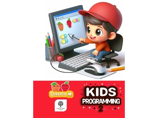 Kids Programming 2: Student Book: Fun & Simple Coding with ScratchJr.