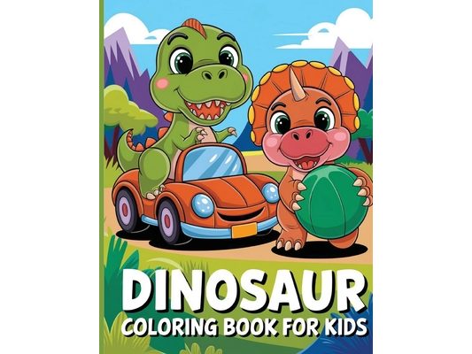 Dinosaur Coloring Book for Kids: Dino Books for Kids Ages 6-12 Years Old, Coloring Book for Children, Dinosaurs Coloring Pages Activity Book