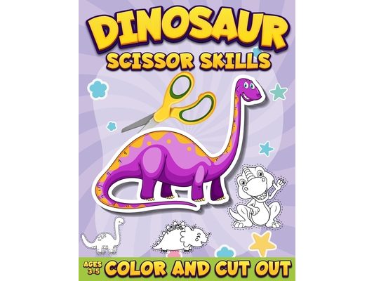 Dinosaur Scissor Skills Activity Book for Kids Ages 3-5: Color And Cut Out Workbook for Preschool Fun Gift for Dinosaur Lovers and Kids Ages 3-5