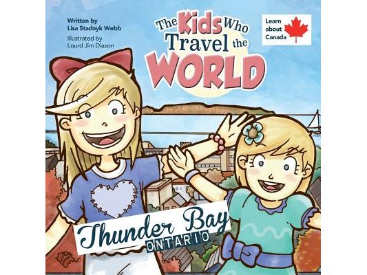 The Kids Who Travel the World: Thunder Bay