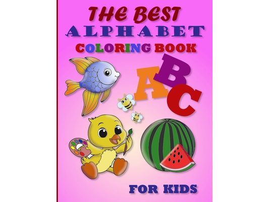 The best alphabet coloring book for kids: A Creative Way to Learn Letters Through Coloring