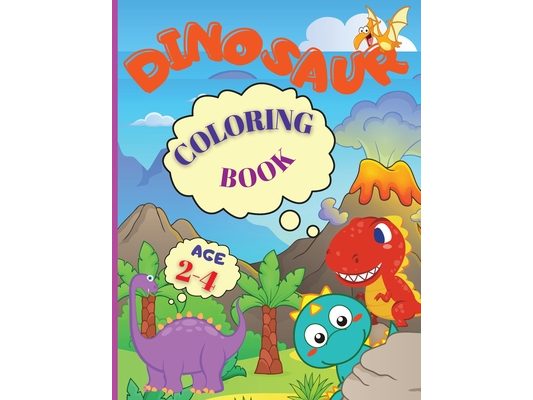 Dinosaur Coloring Book: My Busy Book Good Dinosaur is an Amazing Dinosaur Coloring Book for Kids ages 2-4, Boys, Girls, Preschool & Kindergarten (Dino