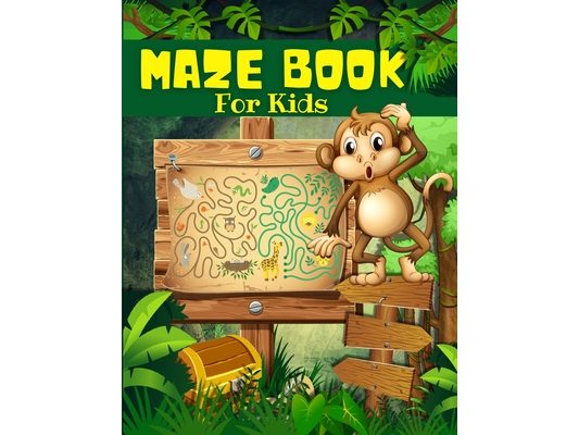 Maze Book For Kids, Boys And Girls Ages 4-8: Big Book Of Cool Mazes For Kids: Maze Activity Book For Children With Fun Maze Puzzles Games Pages. Maze