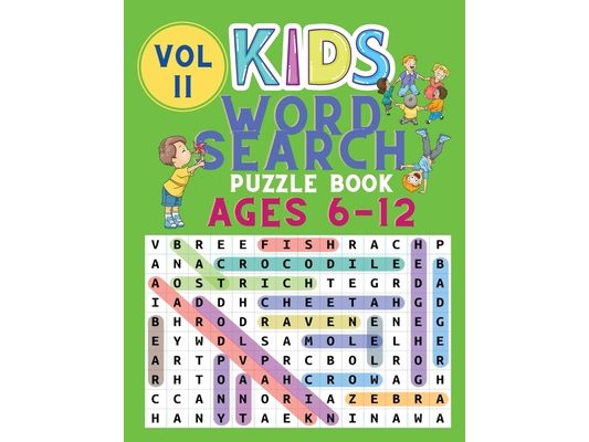 Kids Word Search Puzzle Book Ages 6-12: Word Searches for Kids - Puzzles Book for Children - Brain Game for Kids - Word Find Books - Word Puzzles Book